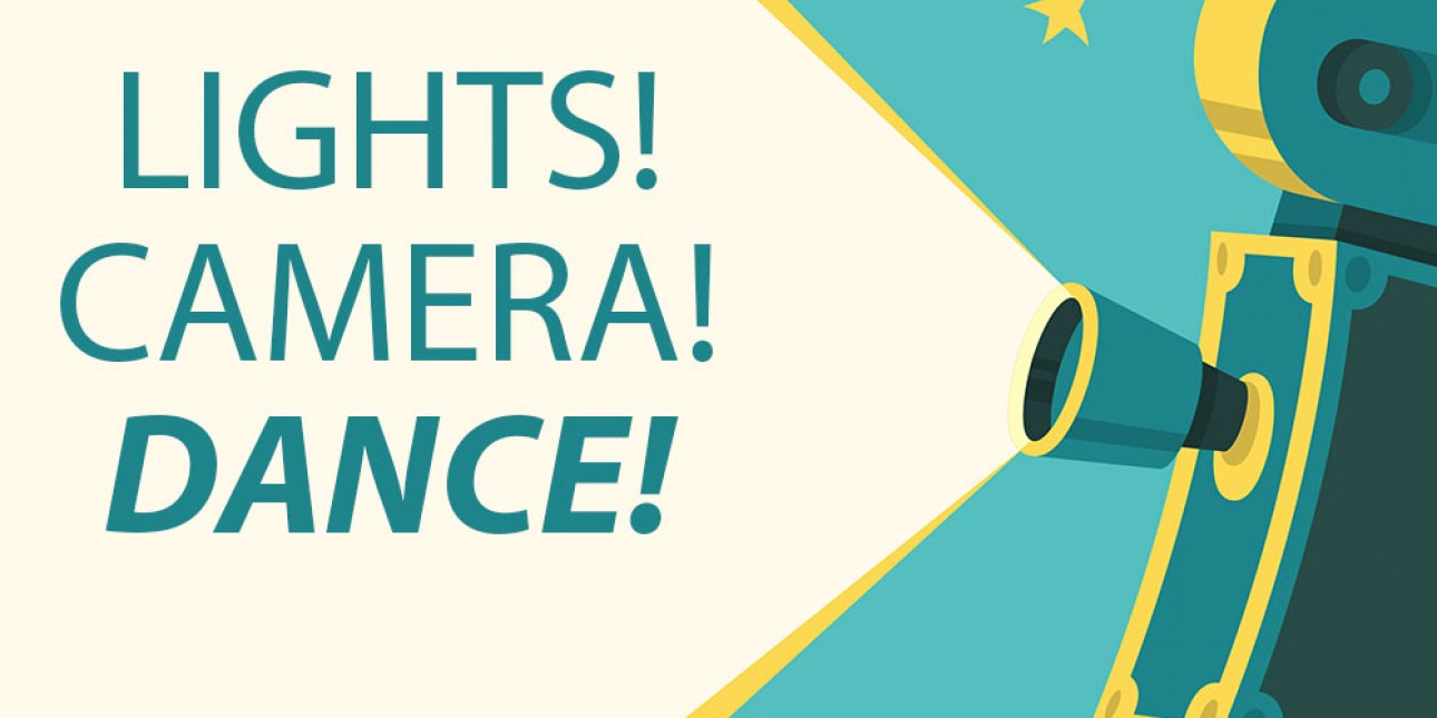 Lights! Camera! Dance!